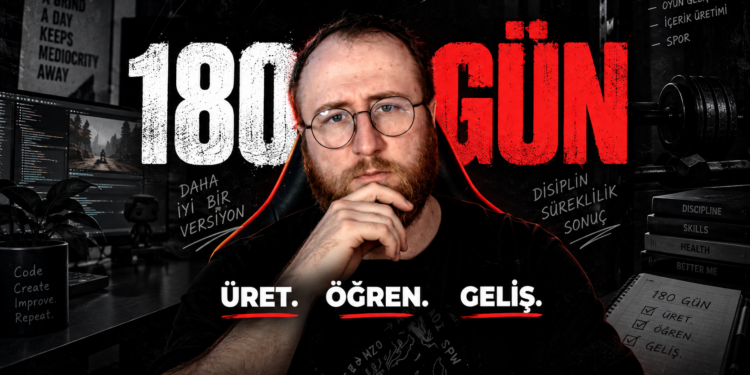 180 Gün Boyunca Kendimi Geliştirirsem Ne Olur?